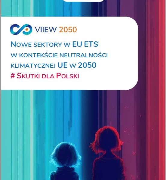 Nowa analiza LIFE VIIEW 2050 dotycząca rozszerzenia systemu EU ETS o nowe sektory i skutków dla Polski